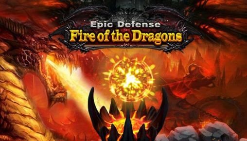 download Epic defense: Fire of the dragons apk